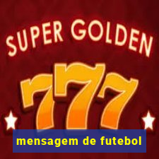 mensagem de futebol